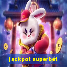 jackpot superbet